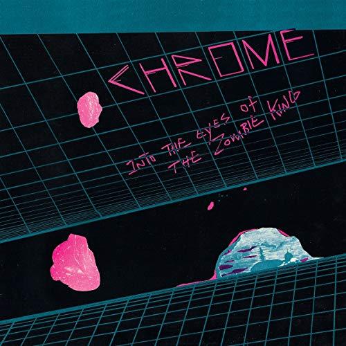 Chrome (Dance) - Into the Eyes of the Zombie King - Lp
