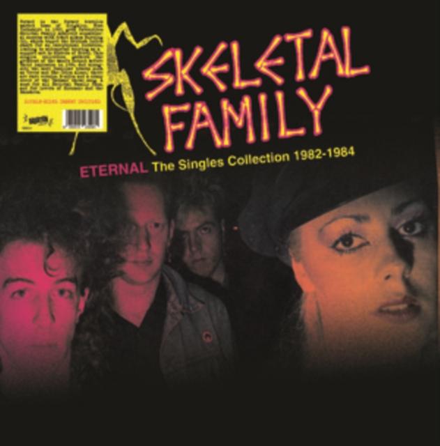 Skeletal Family - Eternal: the Singles Collection 1982-1984 - Lp