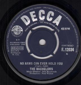 Bachelors - No Arms Can Ever Hold You - 7 Inch