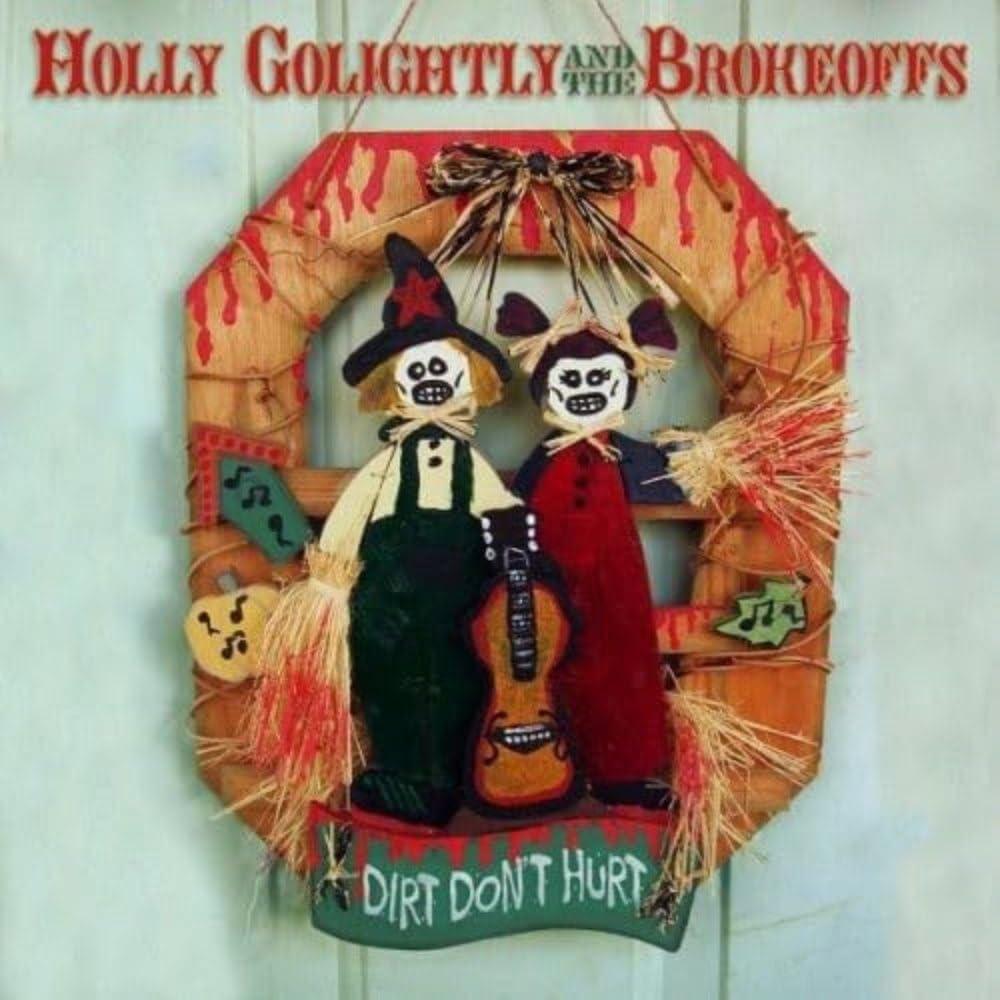 Holly Golightly - Dirt Don't Hurt - Cd