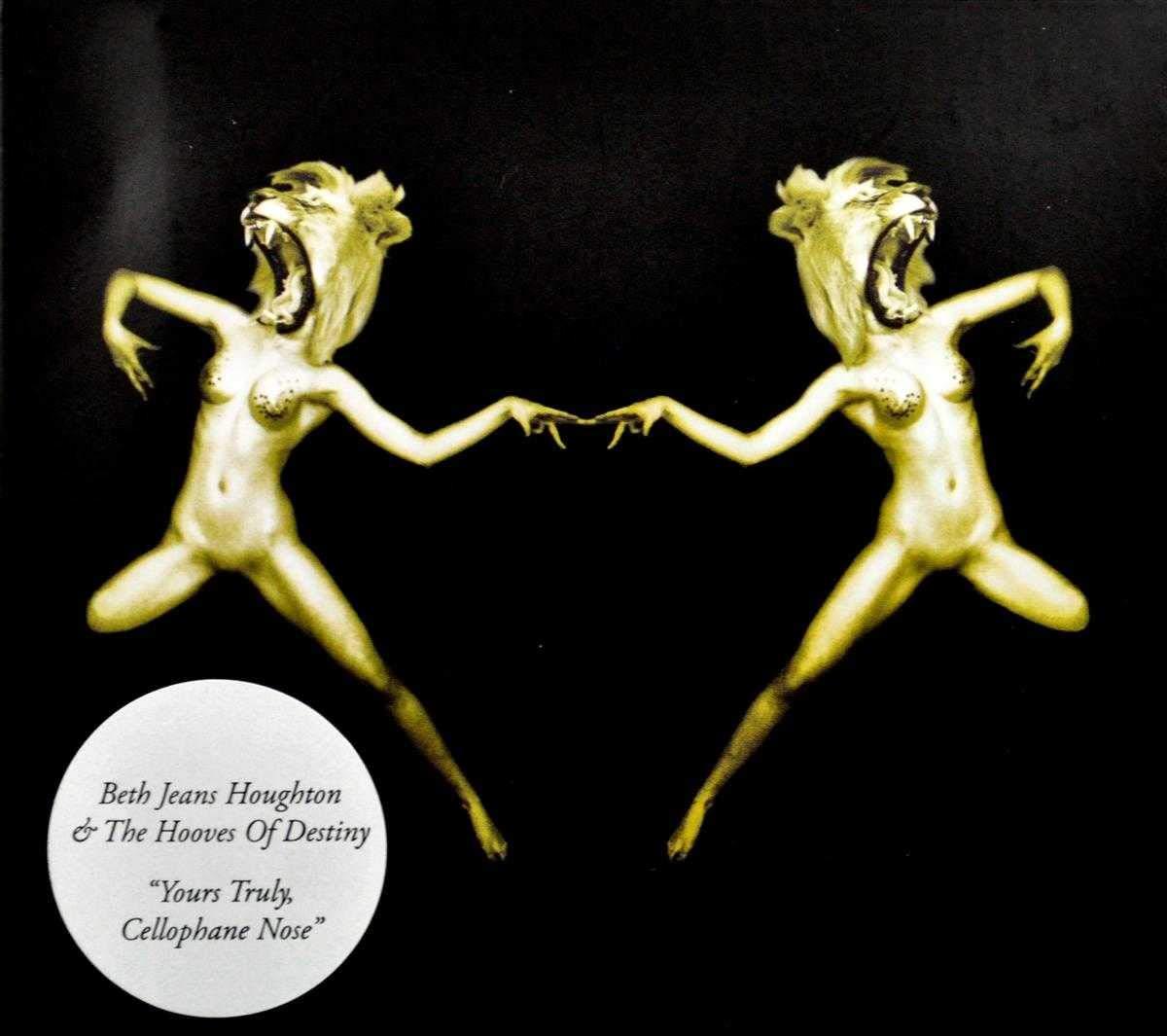 Beth Jeans Houghton And The Hooves Of Destiny - Yours Truly, Cellophane Nose - Cd