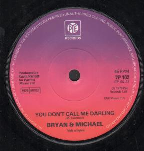 Bryan And Michael - You Don't Call Me Darling - 7 Inch