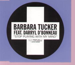 Barbara Tucker Featuring Darryl D'bonneau - Stop Playing With My Mind - Cd