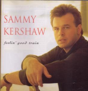 Sammy Kershaw - Feelin' Good Train - Cd