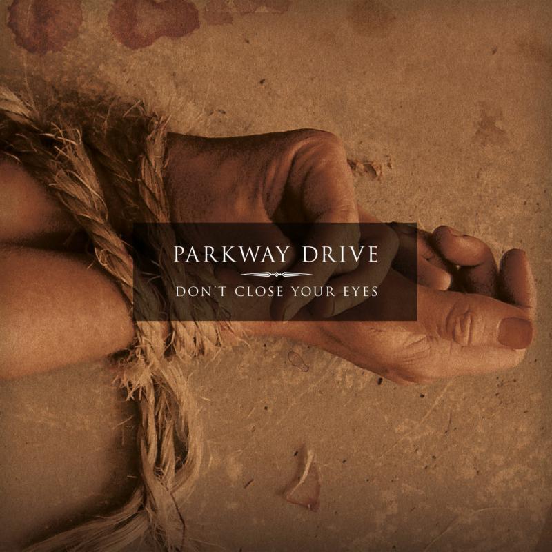 Parkway Drive - Don't Close Your Eyes - Lp