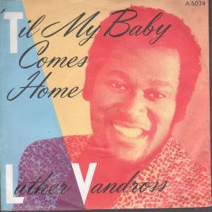 Luther Vandross - Til My Baby Comes Home - 7 Inch
