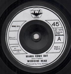 Medicine Head - Mama Come Out - 7 Inch