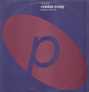 Robbie Craig - Nothing I Can't Do - 12 Inch