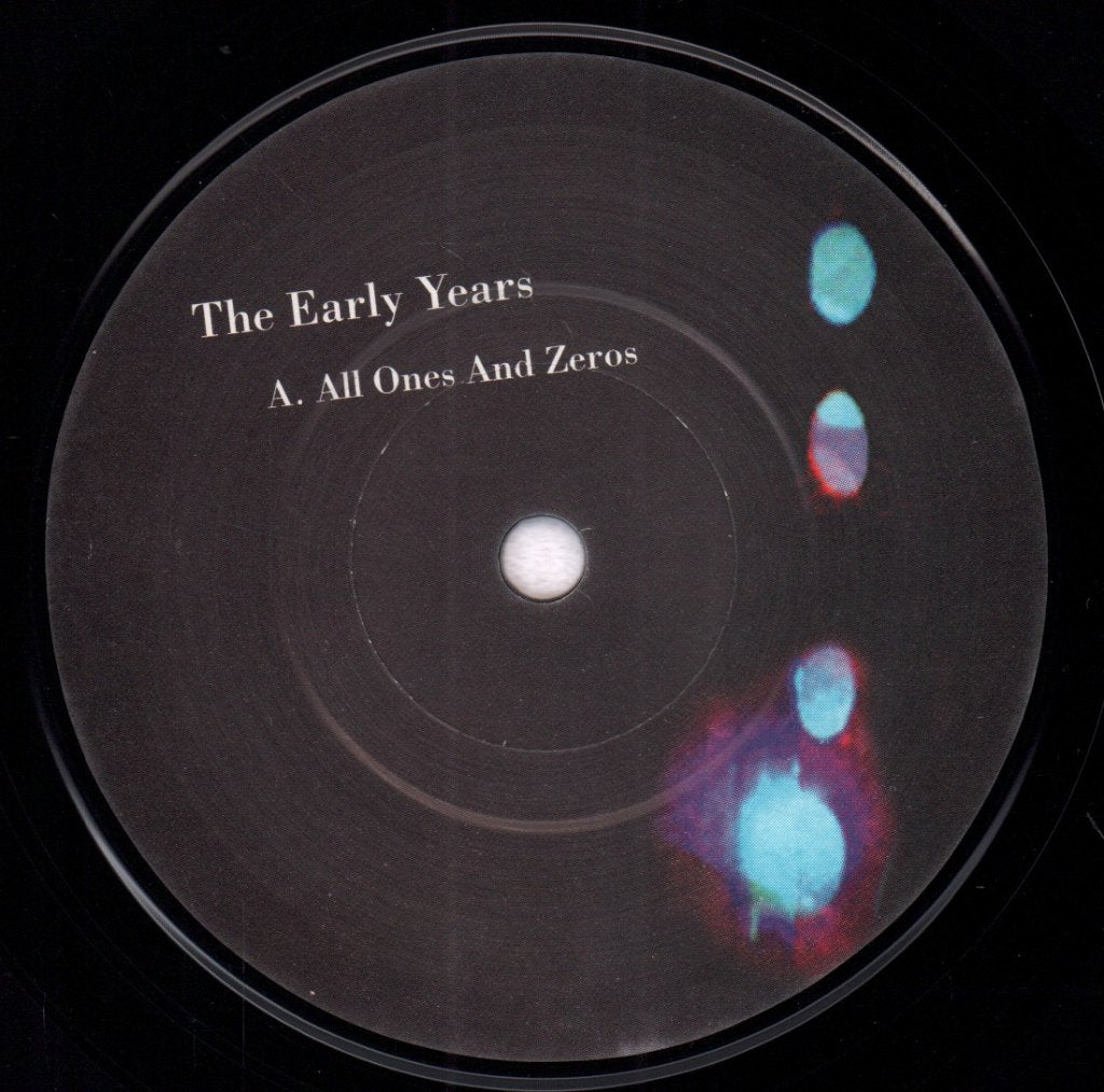 Early Years - All Ones And Zeros - 7 Inch