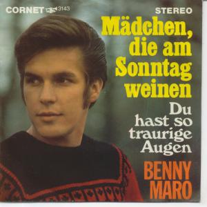 Benny Maro - Madchen Die Am Sonntag Weinen - 7 Inch