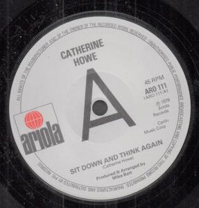 Catherine Howe - Sit Down And Think Again - 7 Inch