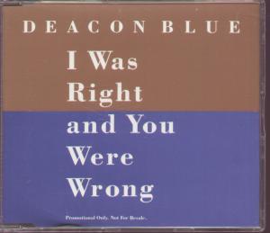 Deacon Blue - I Was Right And You Were Wrong - Cd