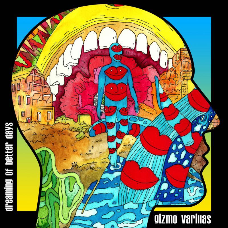 Gizmo Varillas - Dreaming of Better Days - Cd