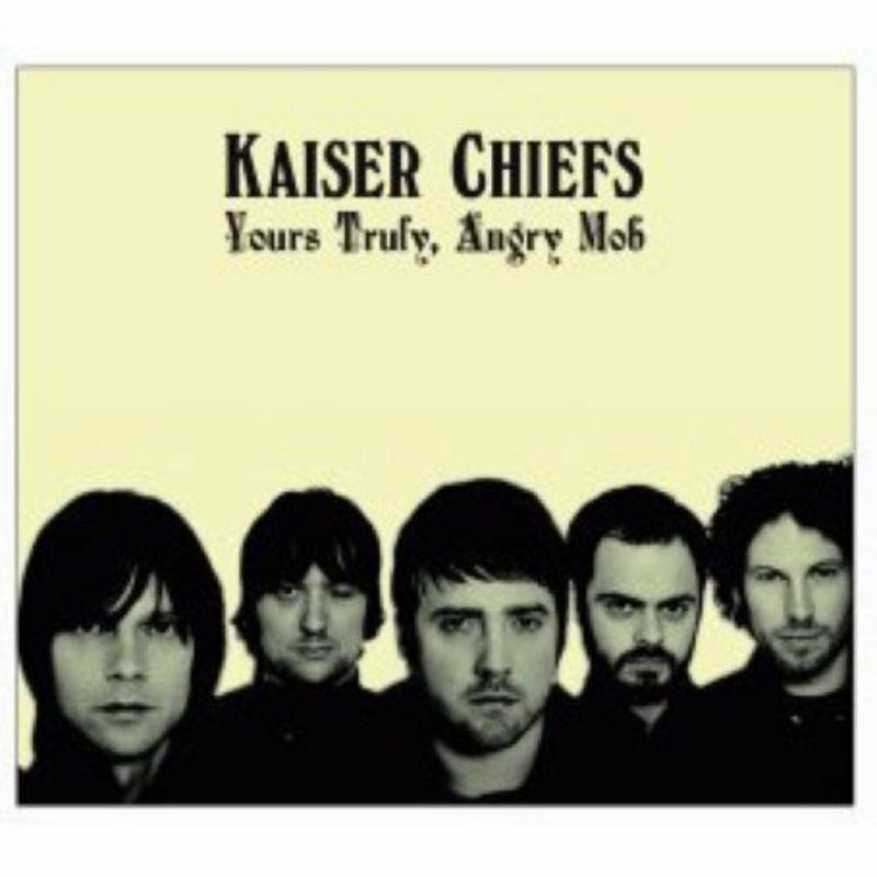 Kaiser Chiefs - Yours Truly, Angry Mob - Cd