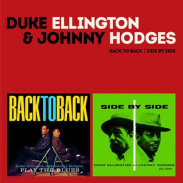 Duke Ellington And Johnny Hodges - Back To Back / Side By Side - Double Cd