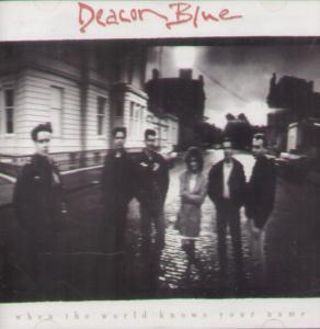 Deacon Blue - When The World Knows Your Name - Cd