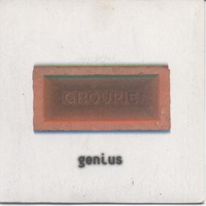 Groupie - Genius - 7 Inch