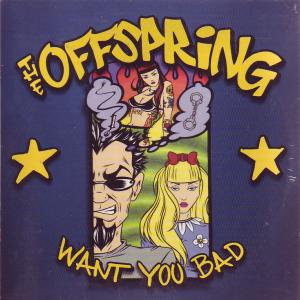 Offspring - Want You Bad - Cd