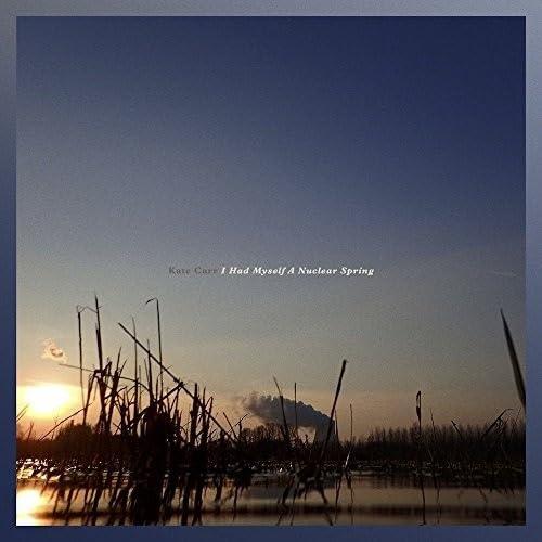 Kate Carr - I Had Myself A Nuclear Spring - Cd