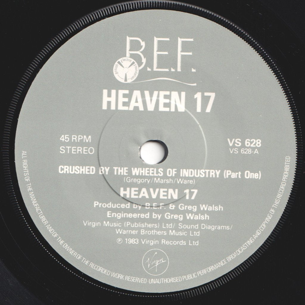Heaven 17 - Crushed By The Wheels Of Industry - 7 Inch