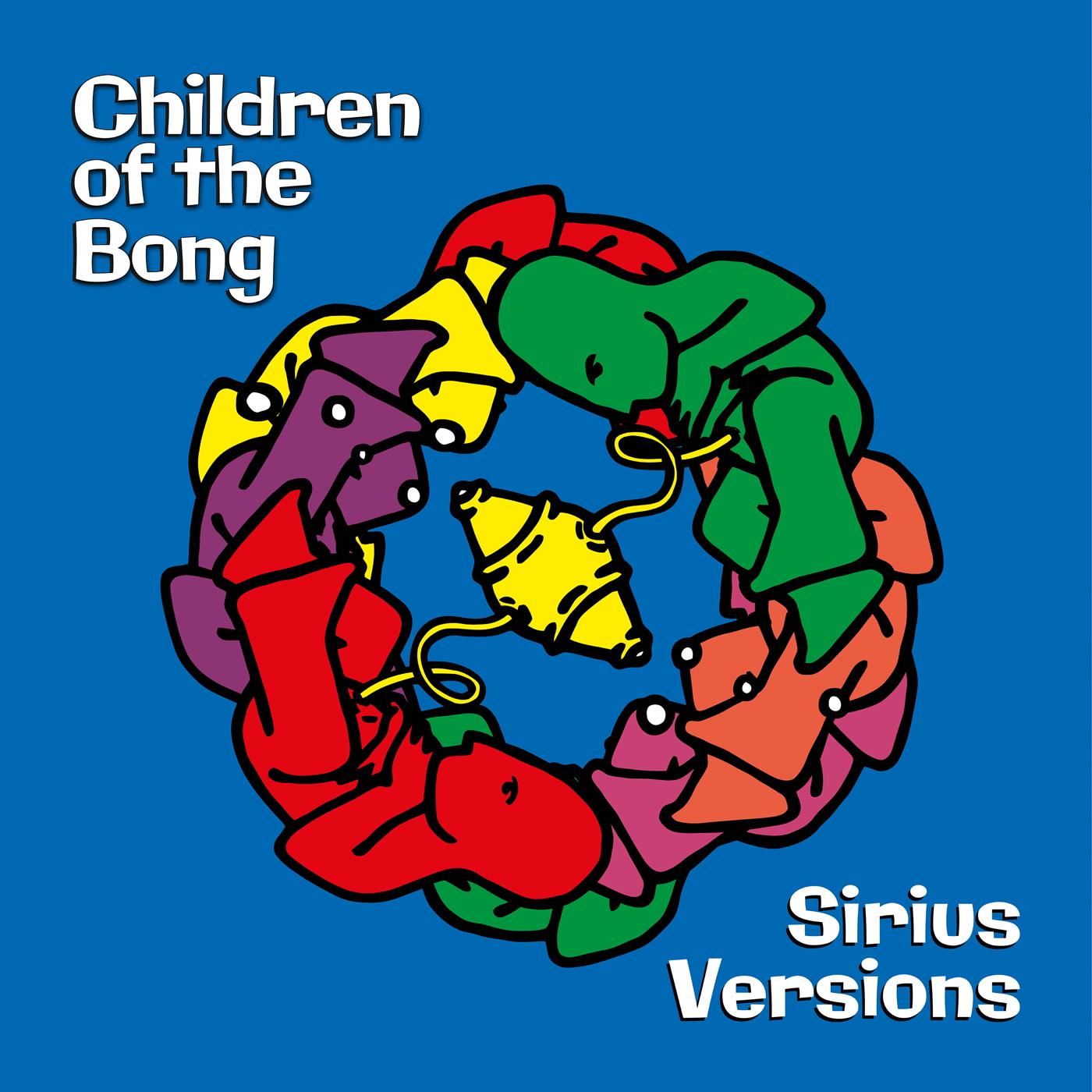 Children Of The Bong - Sirius Versions - Cd