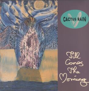 Cactus Rain - Till Comes The Rain - 12 Inch