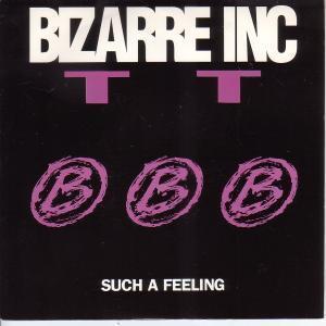 Bizarre Inc - Such A Feeling - 7 Inch