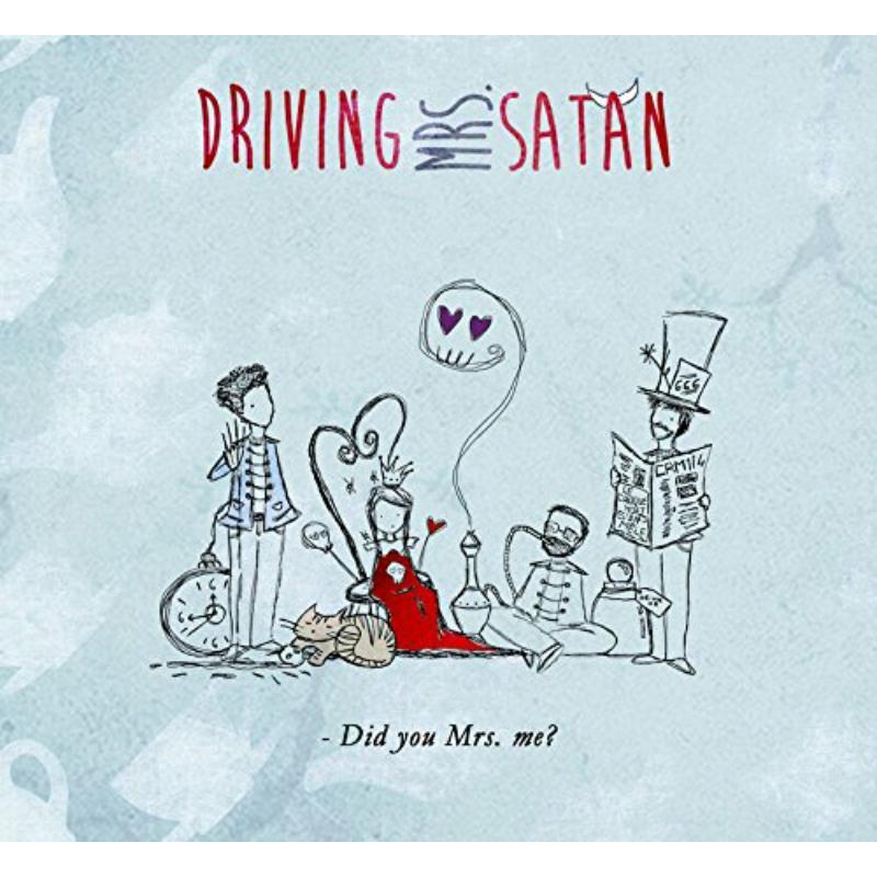 Driving Mrs. Satan - Did You Mrs. Me? - Cd