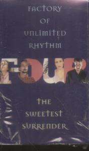 Factory Of Unlimited Rhythm - Sweetest Surrender - Cassette