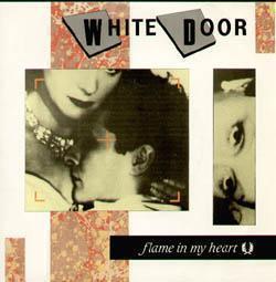 White Door - Flame In My Heart - 7 Inch