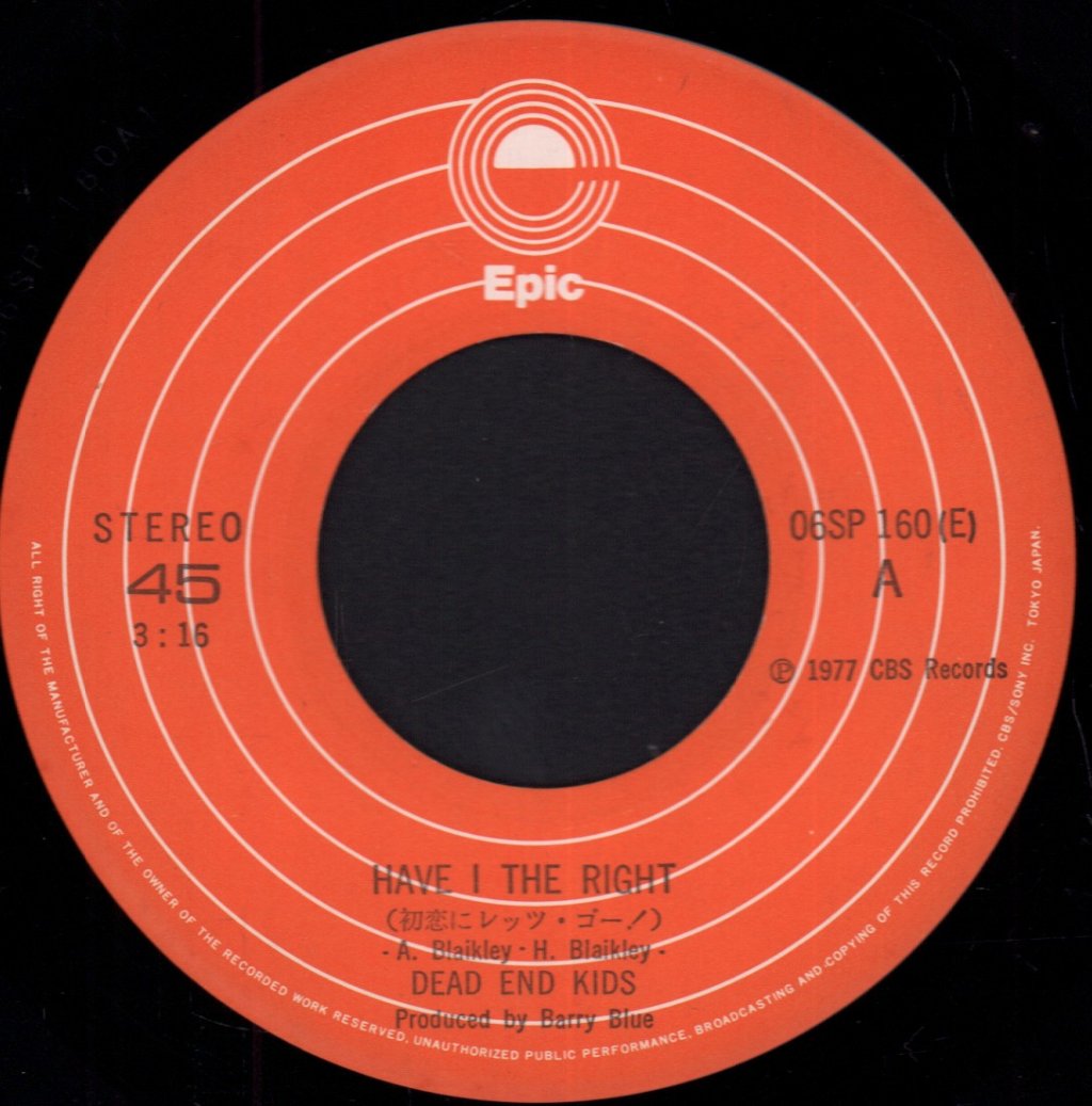Dead End Kids - Have I The Right - 7 Inch