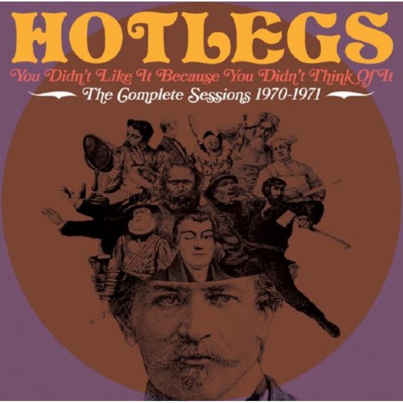 Hotlegs - You Didn't Like It Because You Didn't Think of It: the Complete Sessions 1970-1971 - Cd