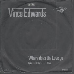 Vince Edwards - Where Does The Love Go - 7 Inch