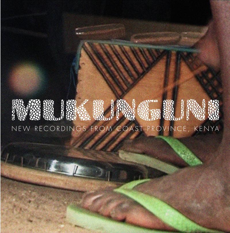 Various Artists - Mukunguni New Recordings From Coast Province Kenya - Cd