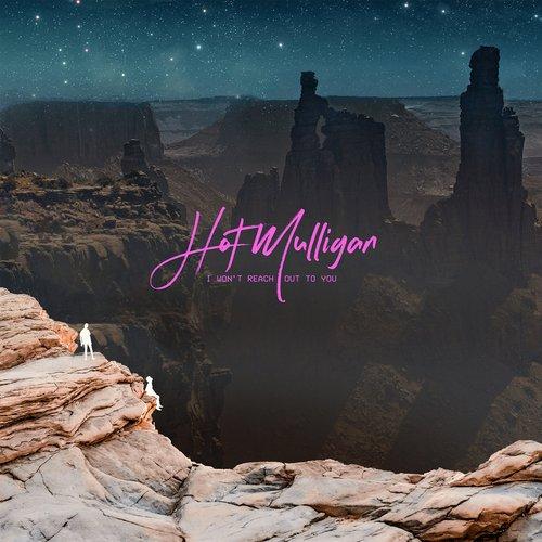Hot Mulligan - I Won't Reach Out To You - Lp