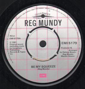 Reg Mundy - Be My Squeeze - 7 Inch