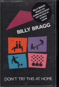 Billy Bragg - Don't Try This At Home - Cassette