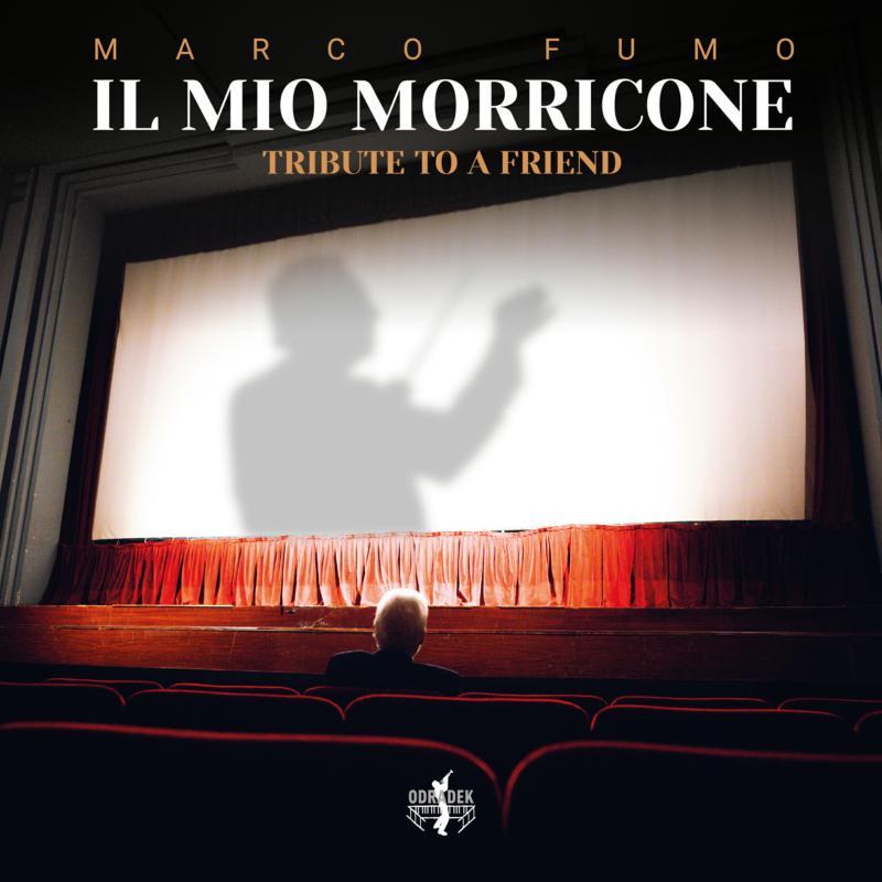 Marco Fumo - Il Mio Morricone (Tribute To A Friend) - Cd