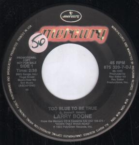 Larry Boone - Too Blue To Be True - 7 Inch