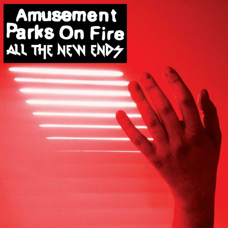 Amusement Parks On Fire - All the New Ends - Lp