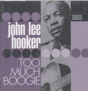 John Lee Hooker - Too Much Boogie - Cd