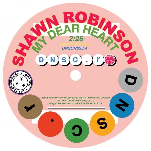 Shawn Robinson - My Dear Heart/I Can't Make It (Without You Baby) - 7 Inch