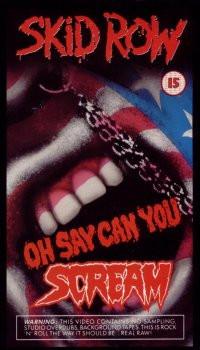 Skid Row - Oh Say Can You Scream - Video