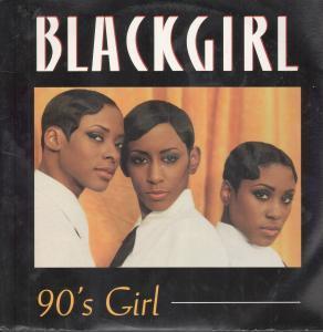 Black Girl - 90'S Girl - 12 Inch