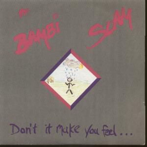 Bambi Slam - Don't It Make You Feel - 7 Inch