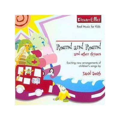 David Smith - Round and Round: & Other Rhymes/Exciting New Arrangements of Children's Songs - Cd