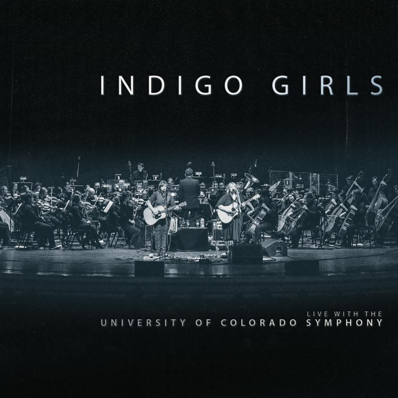 Indigo Girls - Live With the University of Colorado Symphony Orchestra - Double Cd