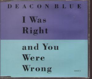 Deacon Blue - I Was Right And You Were Wrong - Cd