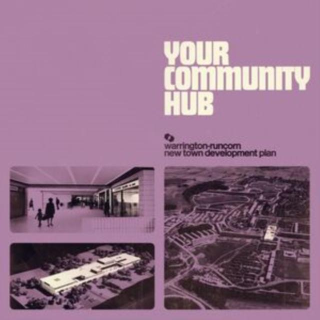 Warrington-Runcorn New Town Development Plan - Your Community Hub - Lp