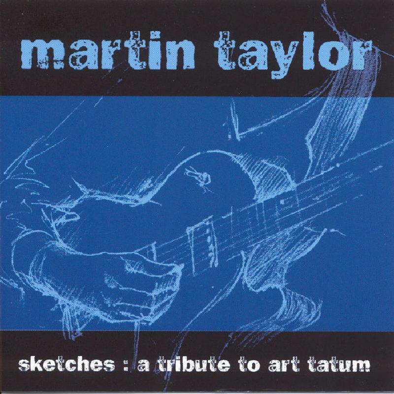 Martin Taylor - Sketches: A Tribute To Art Tatum - Cd
